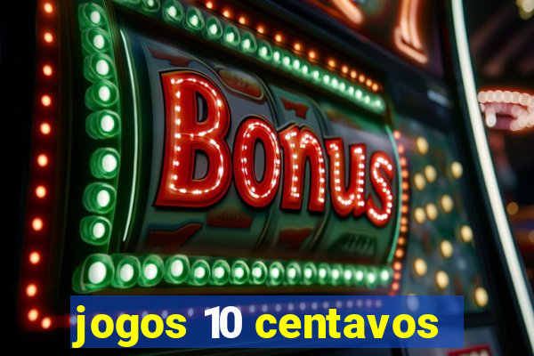 jogos 10 centavos